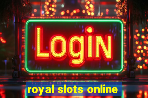 royal slots online